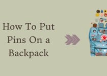 How To Put Pins On a Backpack